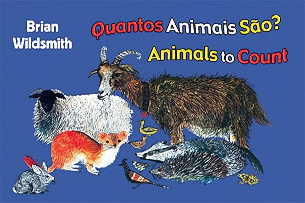 Aniamls to Count - Quantos animais sao? by Brian Wildsmith