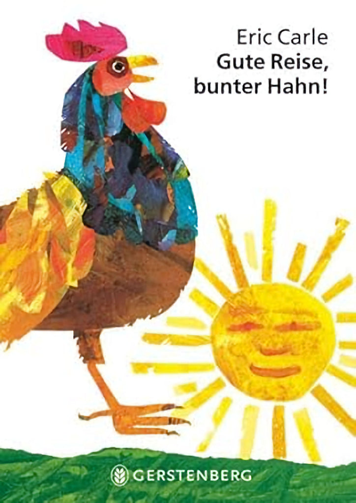 Gute reise, bunter hahn! by Eric Carle