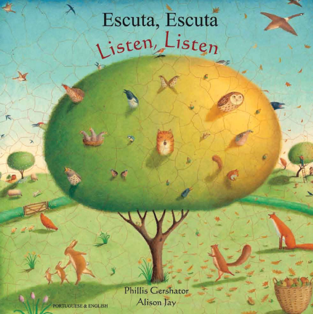 Listen, Listen - Escuta, Escuta Bilingual Portuguese edition by Phillis Gershator.