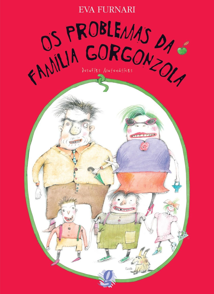 Os problemas da Familia Gorgonzola by Eva Furnari