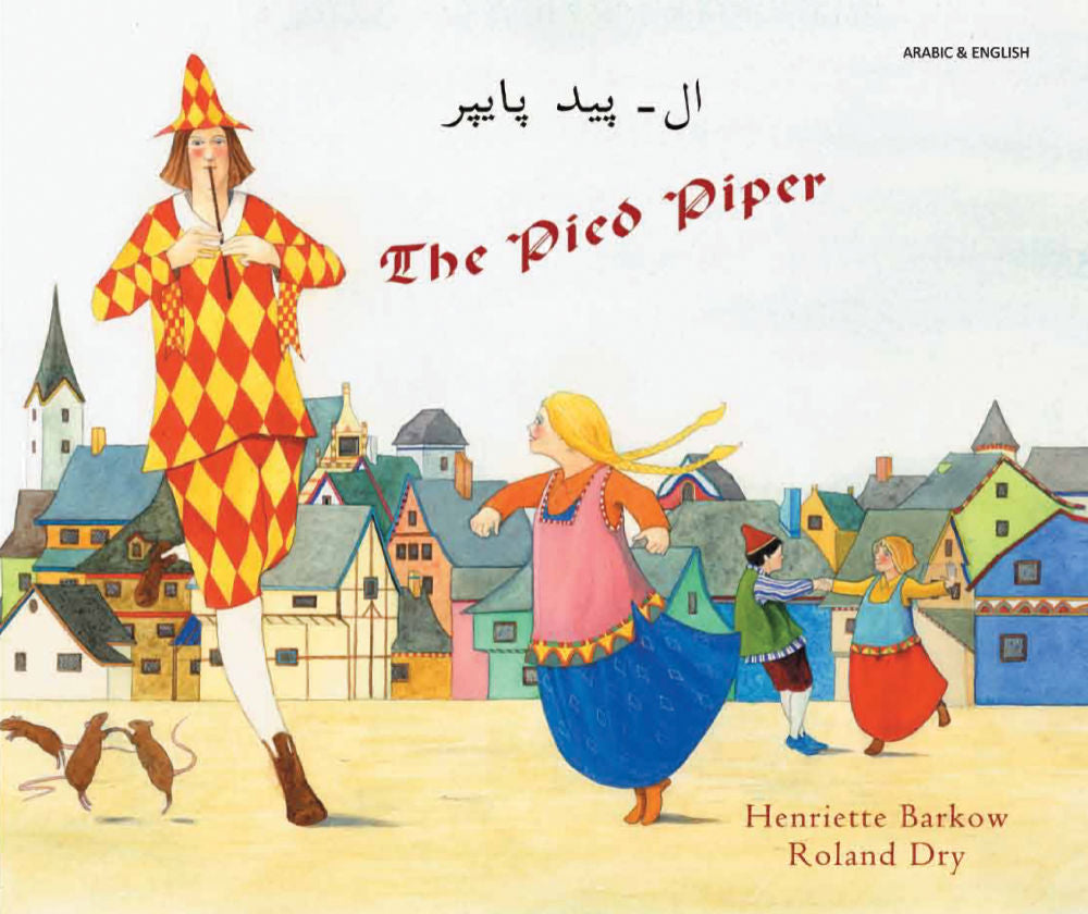 The Pied Piper - Bilingual Arabic edition by Henriette Barkow
