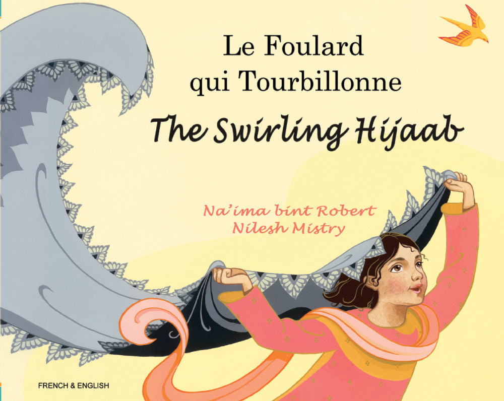 The Swirling Hijaab - Le Foulard qui Tourbillonne bilingual French edition