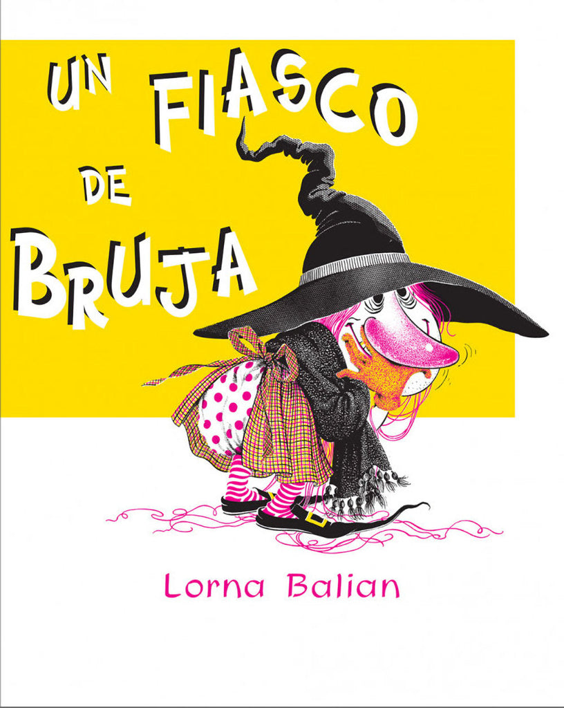 Un Fiasco de Bruja by Lorna Balian.