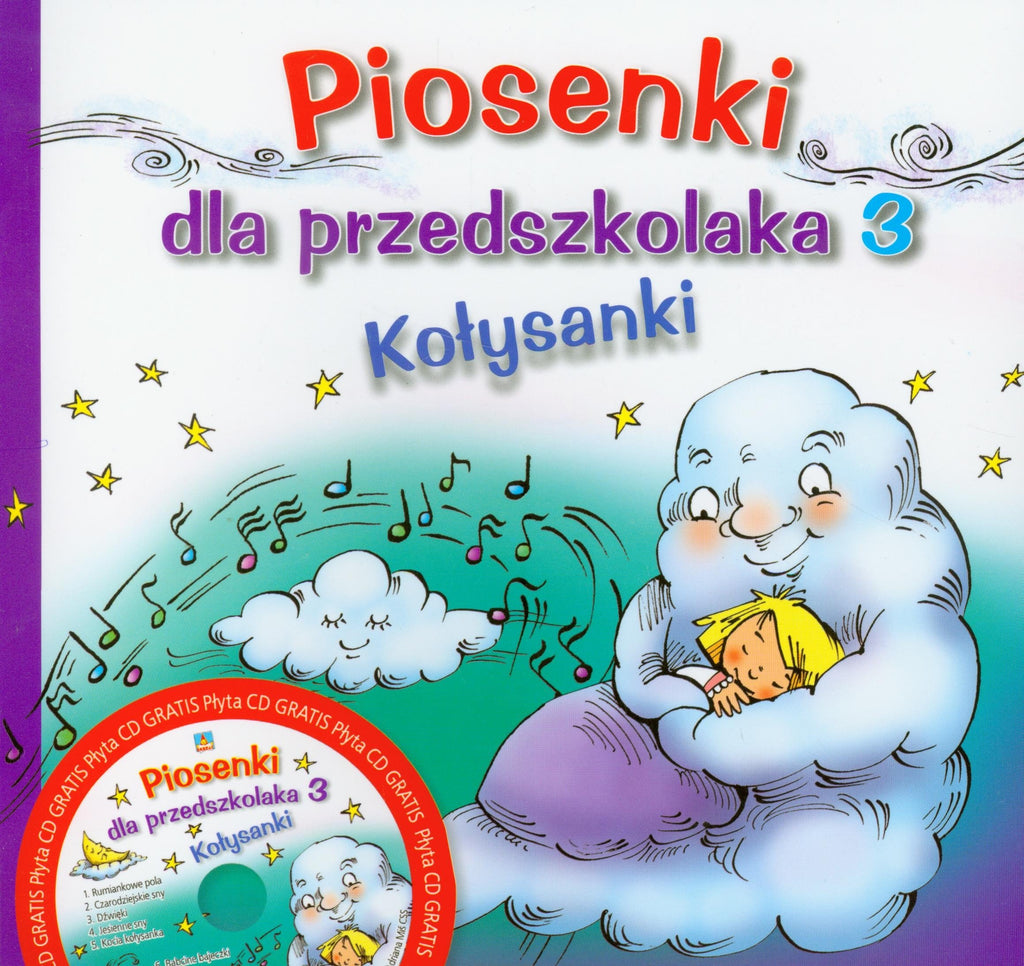 Piosenki dla przedszkolaka. Chesc 3. Kolysanki -Songs for pre-k: lullabies (Polish)