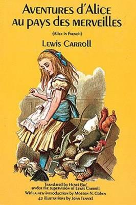 Aventures d'Alice au Pays des Merveilles - Alice's Adventures in the Wonderland (French-English)