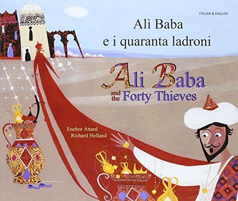 Ali Baba e i quaranta ladroni Ali Baba and the Forty Thieves by Enebor Attard Italian edition
