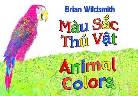 Animal Colors Bilingual Vietnamese edition by Brian Wildsmith 