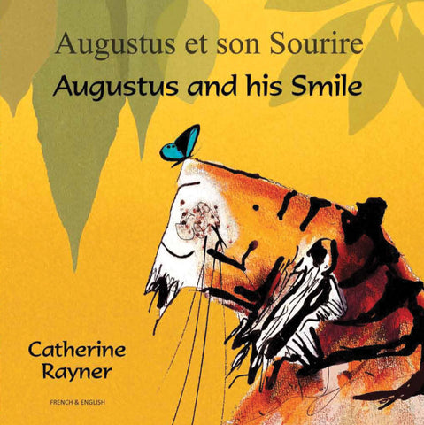 Augustus and his Smile - Augustus et son Sourire by Catherine Rayner