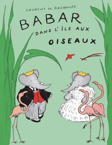 Babar dans l'ile aux oiseaux by Laurent de Brunhoff