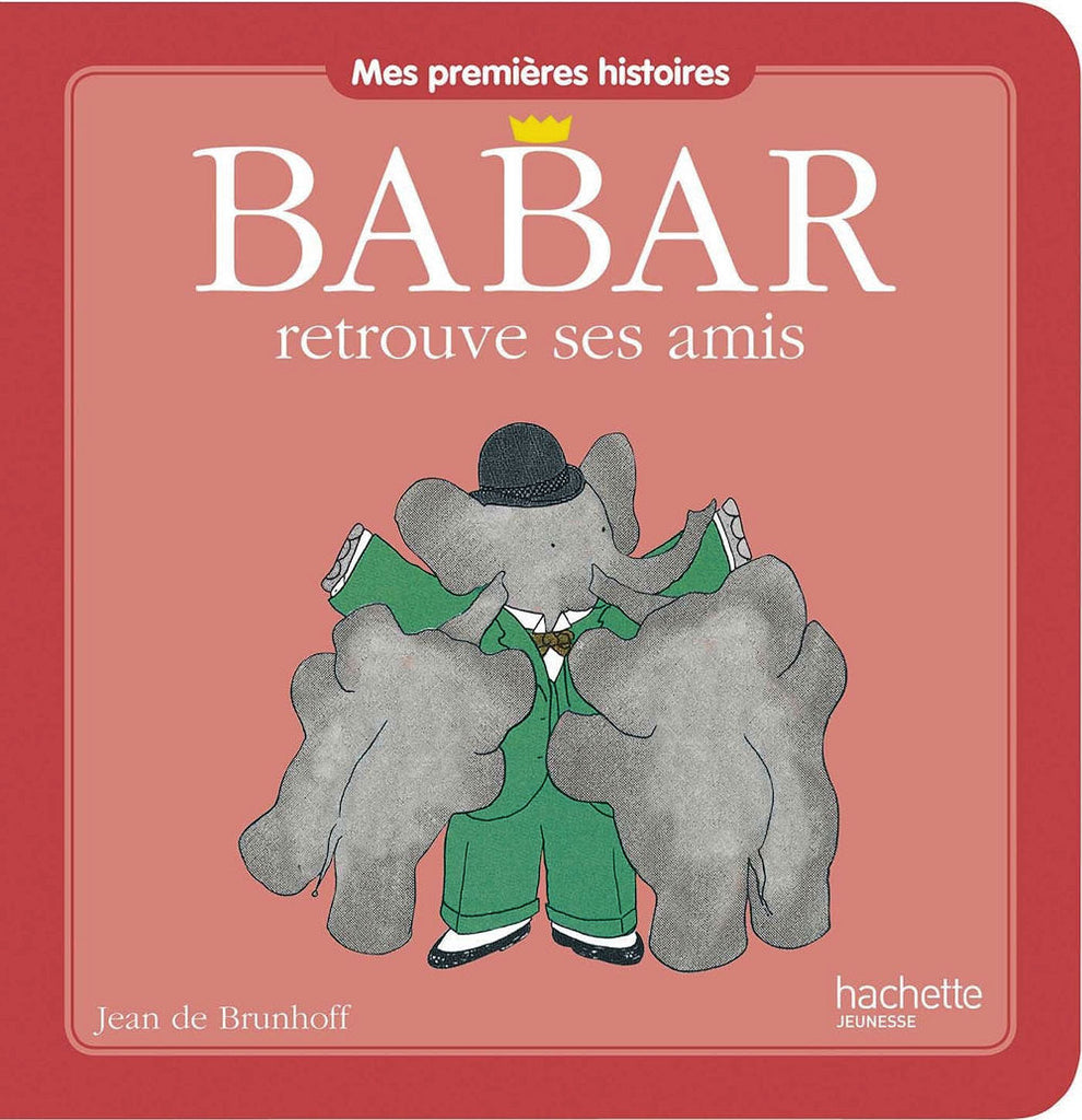 Babar retrouve ses amis by Jean de Brunhoff