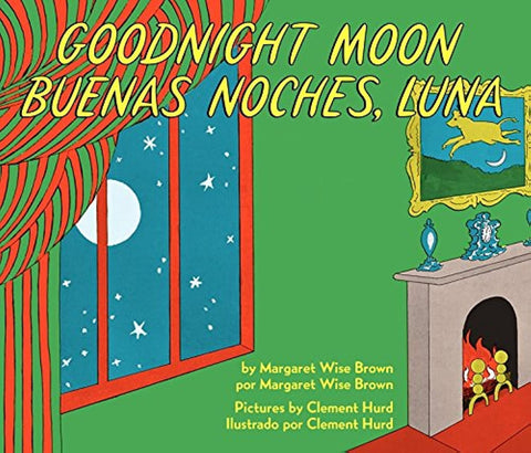 Buenas Noches, Luna - Goodnight Moon by Margaret Wise Brown.
