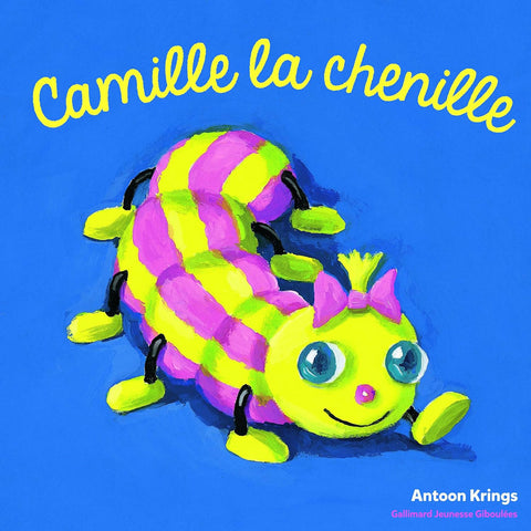 Camille la chenille by Antoon Krings