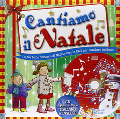 Cantiamo il Natale. Canzoni di Natale da leggere e cantare (Italian-English)