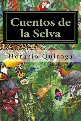 Cuentos de la Selva by Horacio Quiroga