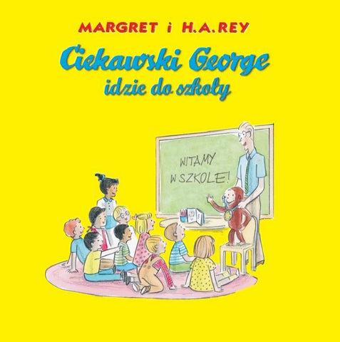 Ciekawski George Idzie do Szkoly - Curious George Goes to School (Polish)