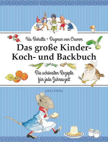 Das große Kinder-Koch- und Backbuch die schoensten rezepte fuer jede jahreszeit