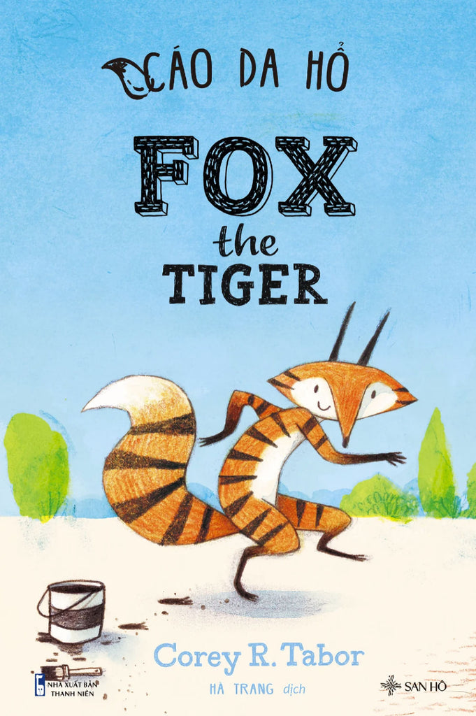 Fox the Tiger - Cáo da hổ (Vietnamese/English) edition by Corey R. Tabor.