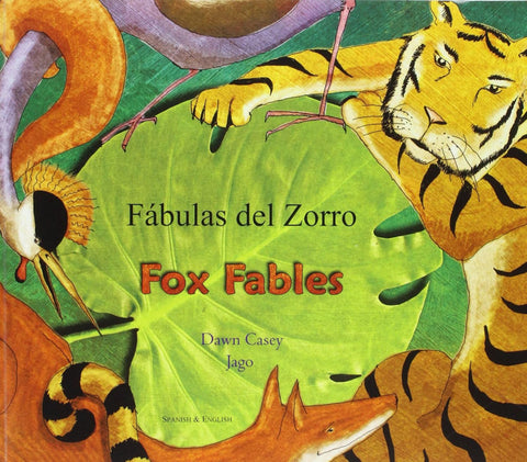 Fox Fables - Fábulas del Zorro - Bilingual Spanish edition