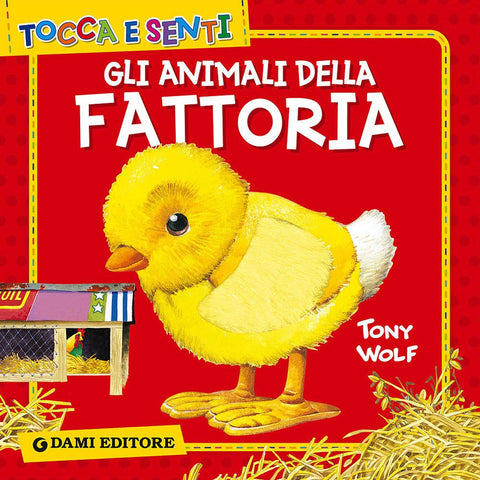 Gli Animali della Fattoria Tocca e Senti by Tony Wolf