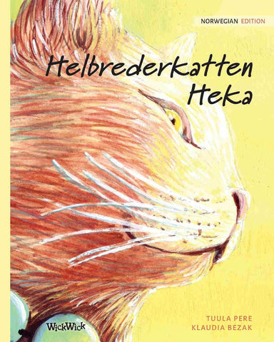 Helbrederkatten Heka - Norwegian edition of The Healer Cat by Tuula Pere and illustrated by Klaudia Bezak.