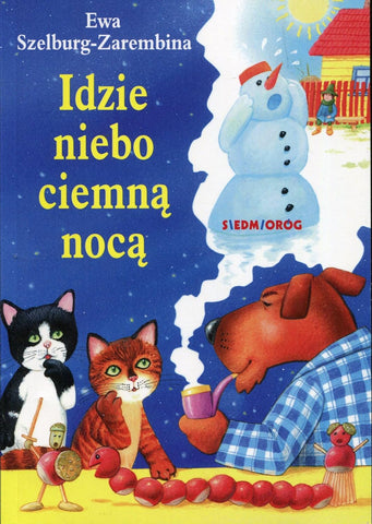 Idzie niebo ciemna noca by Ewa Szelburg-Zarembina