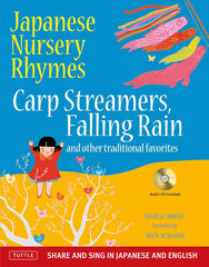 Japanese Nursery Rhymes: Carp Streamers, Falling Rain and Other Traditional Favorites (Book & CD), Japanese-English