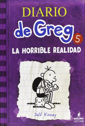 La Horrible Realidad - Diario de Greg 5 by Jeff Kinney