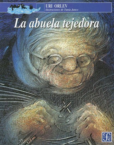 La abuela tejedora by Uri Orlev