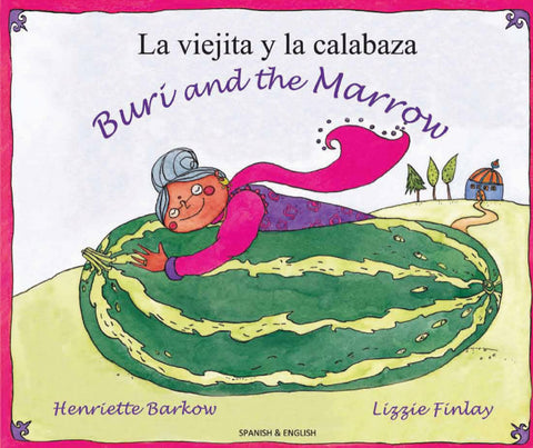 La viejita y la calabaza - Buri and the Marrow - Bilingual Spanish edition.