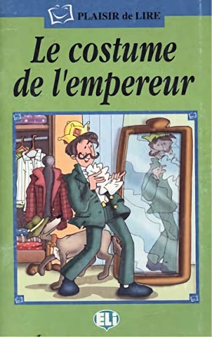 Le costume de l'empereur - French edition of The Emperor's New Clothes