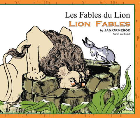Lion Fables - Les Fables du Lion - Bilingual French edition