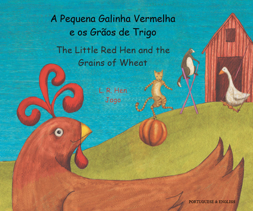 The Little Red Hen and the grains of wheat Bilingual Portuguese edition