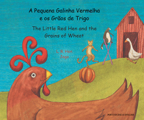 The Little Red Hen and the grains of wheat Bilingual Portuguese edition