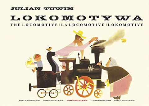 Lokomotywa - The Locomotive - La locomotive - Lokomotive by Julian Tuwim