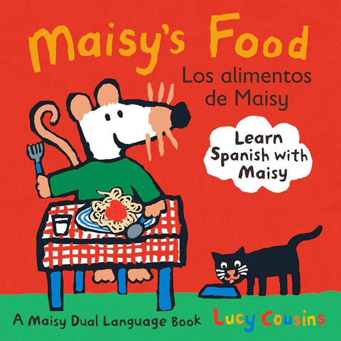 Los alimentos de Maisy - Maisy's Food by Lucy Cousins