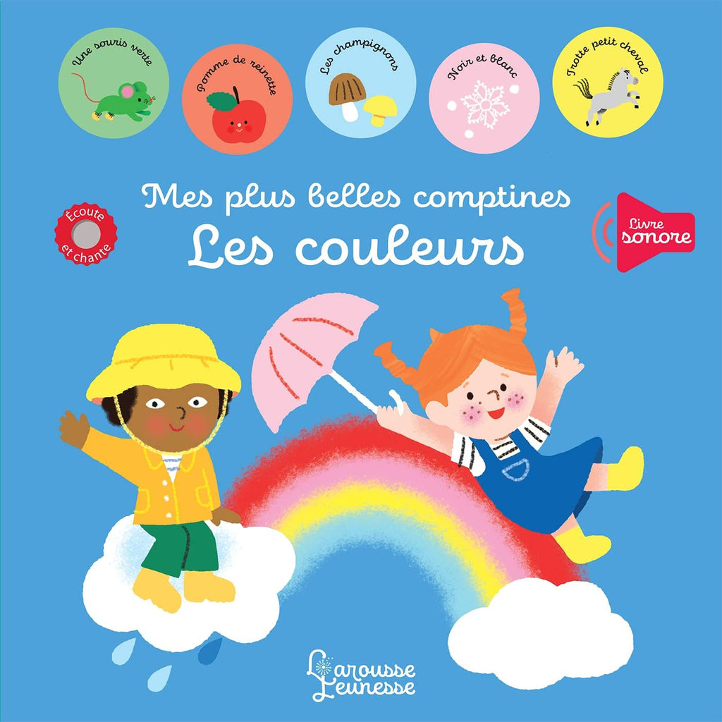 Mes plus belles comptines - Les Couleurs from Larousse Jeunesse - Livre Sonore - Écoute et Chante.
