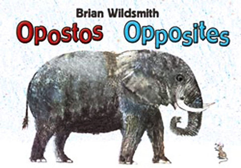 Opposites - Opostos by Brian Wildsmith
