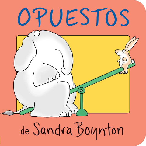 Opuestos - Opposites by Sandra Boynton