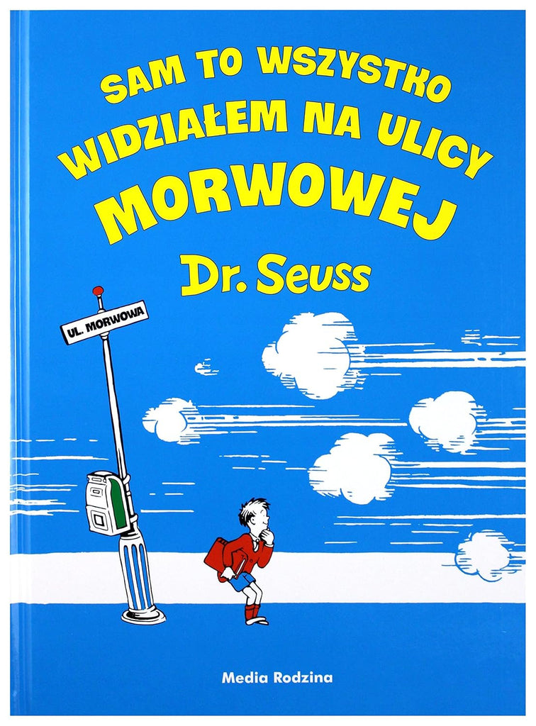 Sam to Wszystko Widzialem na ulicy Morwowej by Dr. Seuss - Polish edition of And to Think that I saw it on Mulberry Street