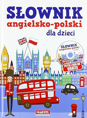 Slownik Angielsko-Polski dla Dzieci & CD (Polish-Anglish)