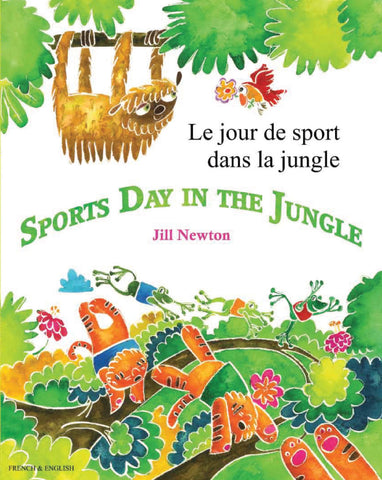 Sports Day in the Jungle - Le Jour de Sport dans la jungle by Jill Newton