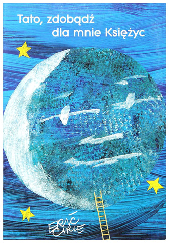 Tato, zdobqdz dla mnie Ksiezyc Polish edition Pap get the moon for me