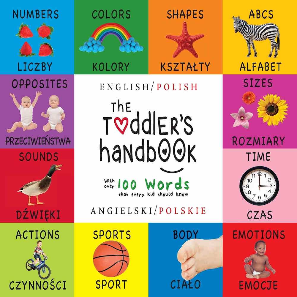 The Toddler's Handbook - Bilingual Polish edition with over 100 words that every kid should know.