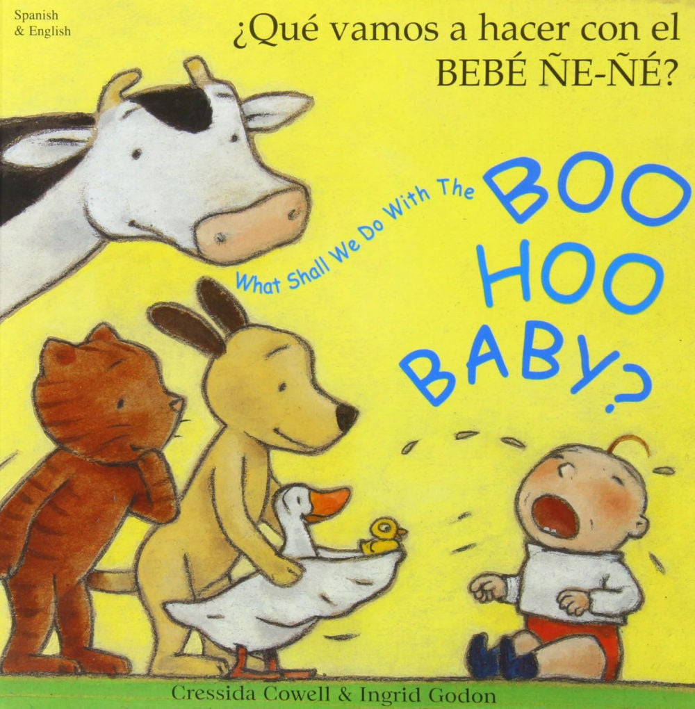 What shall we do with the Boo Hoo Baby = Spanish Que vamos hacer con el bebe ne-ne?