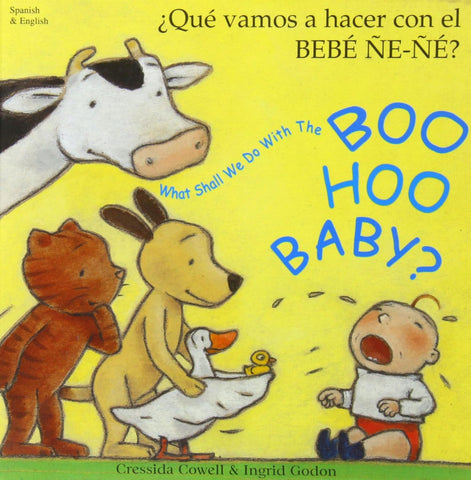 What shall we do with the Boo Hoo Baby = Spanish Que vamos hacer con el bebe ne-ne?