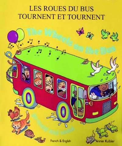 The Wheels on the Bus - Les roues du bus tournent et tournent