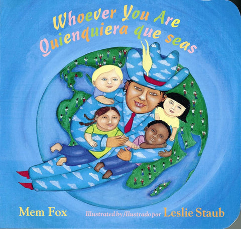 Whoever You Are - Quienquiera que seas  by Mem Fox