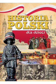 Historia Polski dla dzieci-History of Poland for kids (Polish)