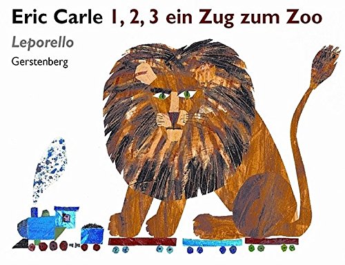 Eric Carle in German: 1,2,3 ein Zug zoom Zoo - (German)
