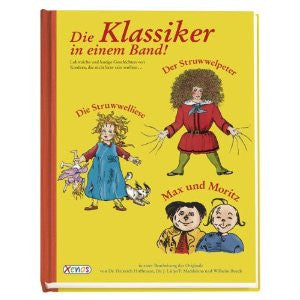 Die Klassiker in einem Band: Der Struwwelpeter / Die Struwwelliese / Max und Moritz (German)